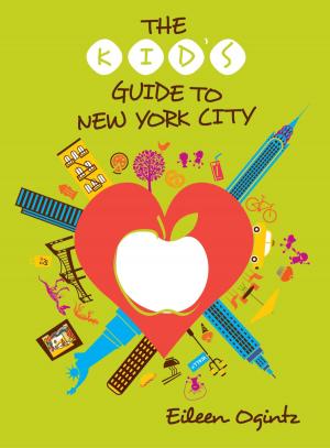 Cover of the book The Kid's Guide to New York City by Peach Friedman