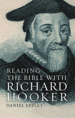 Cover of the book Reading the Bible with Richard Hooker by Joel M. Cruz