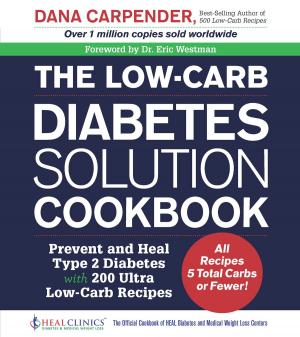 Cover of the book The Low-Carb Diabetes Solution Cookbook by Cristina G.