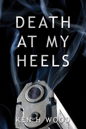 Book cover of Death at my Heels