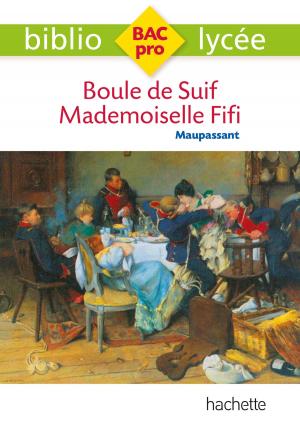 Cover of the book Bibliolycée Pro Boule de suif - Mademoiselle Fifi by Alain Descaves