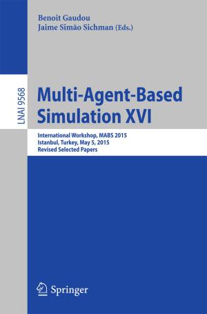 Cover of the book Multi-Agent Based Simulation XVI by Niels Benedikter, Marcello Porta, Benjamin Schlein