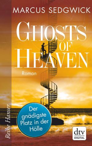 Cover of the book Ghosts of Heaven: Der gnädigste Platz in der Hölle by Chris Bradford