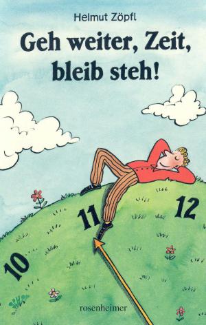 bigCover of the book Geh weiter, Zeit, bleib steh! by 