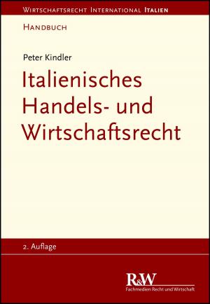 Cover of the book Italienisches Handels- und Wirtschaftsrecht by Tim Wybitul