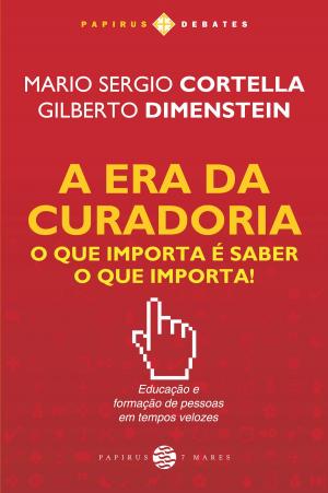 Cover of the book A Era da curadoria by Selva Guimarães, Marcos Silva