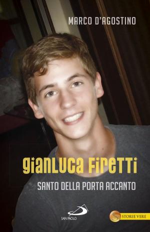 Cover of the book Gianluca Firetti. Santo della porta accanto by Paolo Curtaz