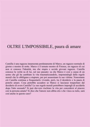Cover of the book Oltre l'impossibile, paura di amare by Lisa London