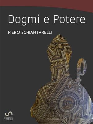 Cover of the book Dogmi e Potere by Paola Zugna