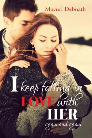 Cover of the book I Keep Falling in Love with Her Again and Again by Karnati Kiran