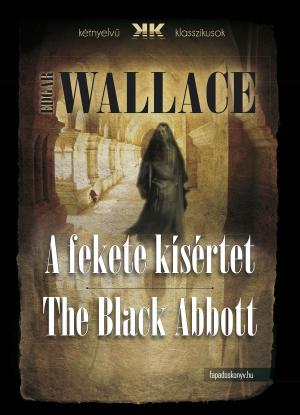 Cover of the book A fekete kísértet - The Black Abbott by Oscar Wilde