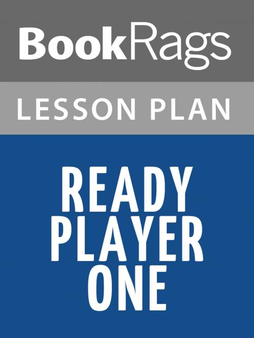 Cover of the book Ready Player One Lesson Plans by BookRags, BookRags