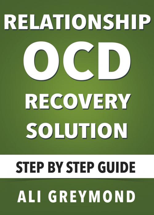 Cover of the book Relationship OCD Recovery Solution by Ali Greymond, Alina Yeremenko