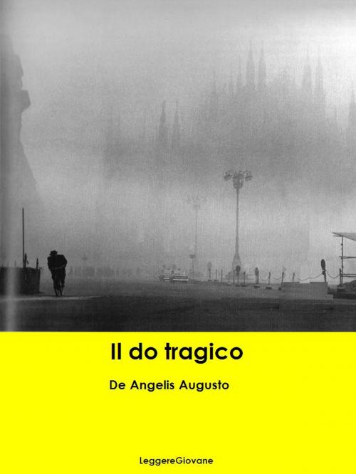 Cover of the book Il Do tragico by De Angelis Augusto, LeggereGiovane