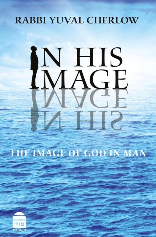 Cover of the book In His Image by Cherlow, Yuval, The Toby Press, LLC