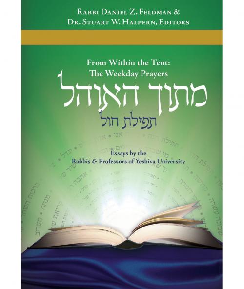 Cover of the book Mitokh HaOhel: Weekday Prayers by Yeshiva University Rabbis & Professors, The Toby Press, LLC