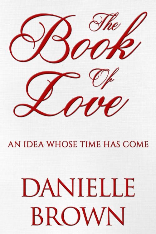 Cover of the book The Book Of Love by Danielle Brown, Danielle Brown