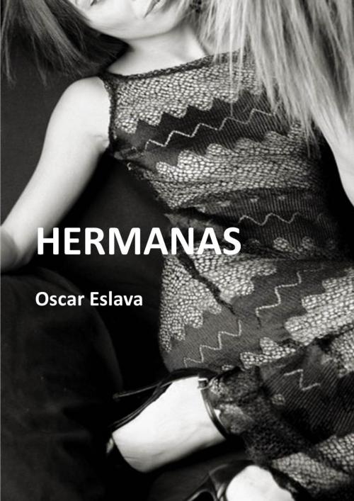 Cover of the book Hermanas by oscar luis eslava alvarez, oscar luis eslava alvarez
