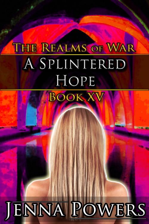 Cover of the book A Splintered Hope by Jenna Powers, Jenna Powers