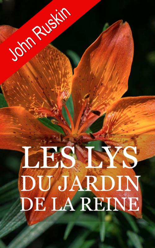 Cover of the book Les Lys du jardin de la reine by John Ruskin, E H