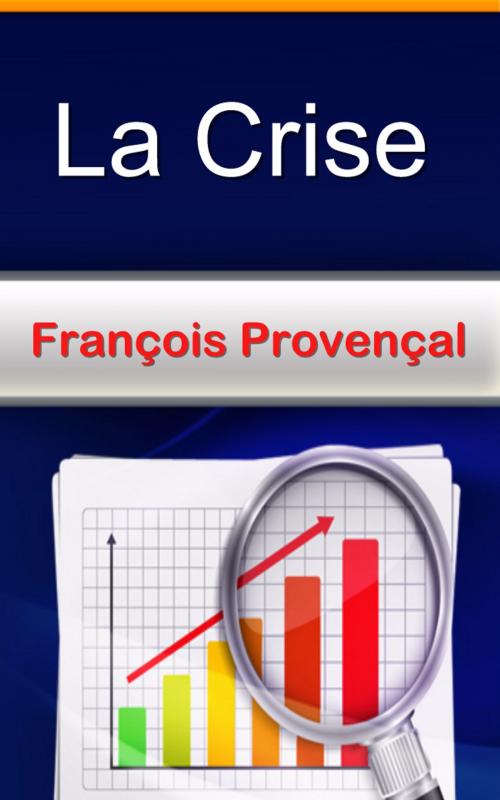 Cover of the book La crise by François Provençal, E H