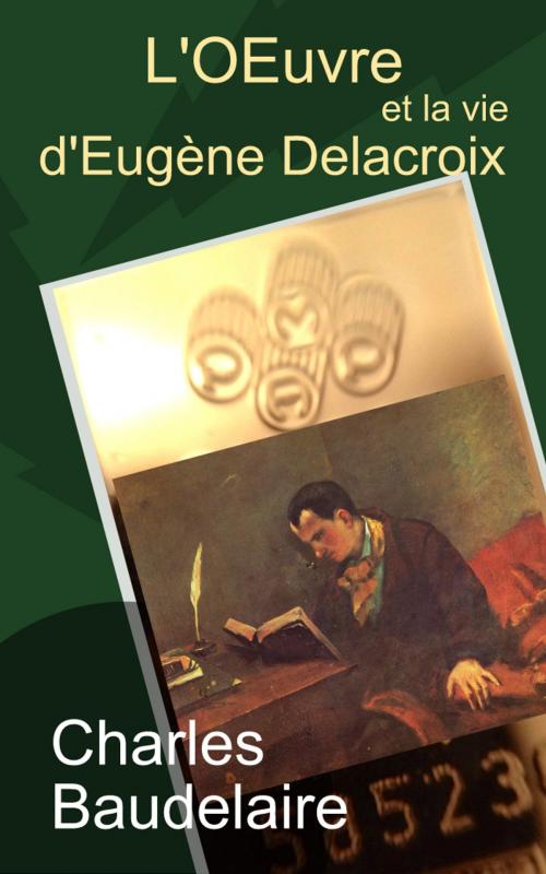 Cover of the book L’Œuvre et la vie d’Eugène Delacroix by Charles Baudelaire, E H