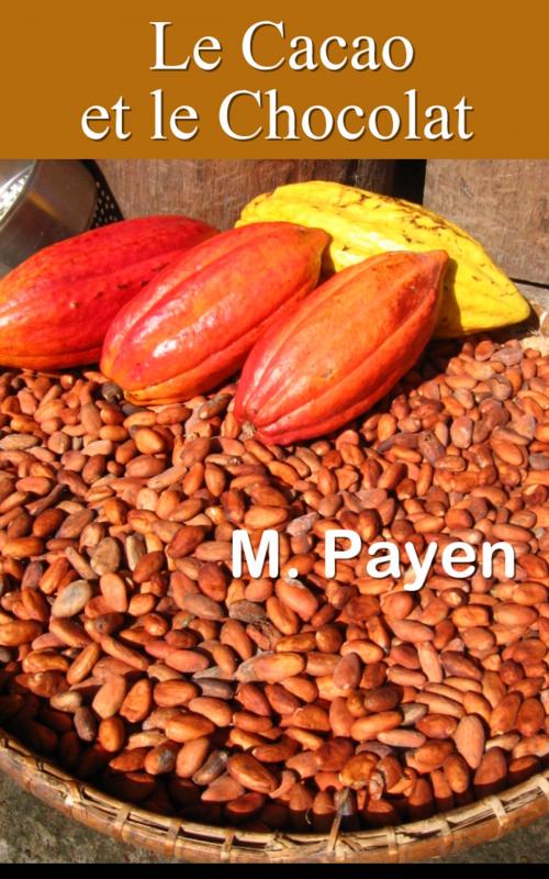 Cover of the book De l’Alimentation publique. — Le Cacao et le Chocolat by M. Payen, E H