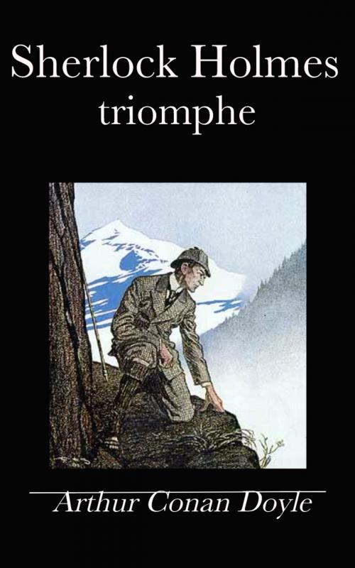 Cover of the book Sherlock Holmes triomphe by Arthur Conan Doyle, Henry Évie, E H