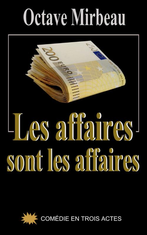 Cover of the book Les affaires sont les affaires by Octave Mirbeau, E H