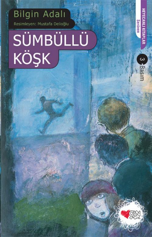 Cover of the book Sümbüllü Köşk by Bilgin Adalı, Can Çocuk Yayınları