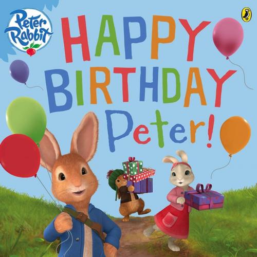 Cover of the book Peter Rabbit Animation: Happy Birthday, Peter! by Penguin Books Ltd, Penguin Books Ltd