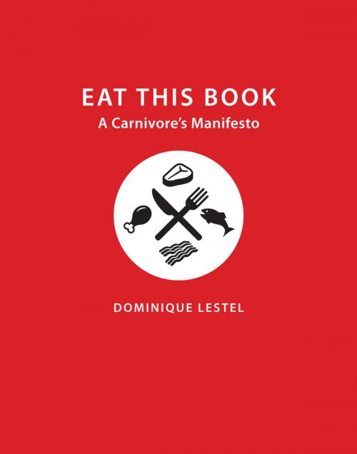 Cover of the book Eat This Book by Dominique Lestel, Columbia University Press