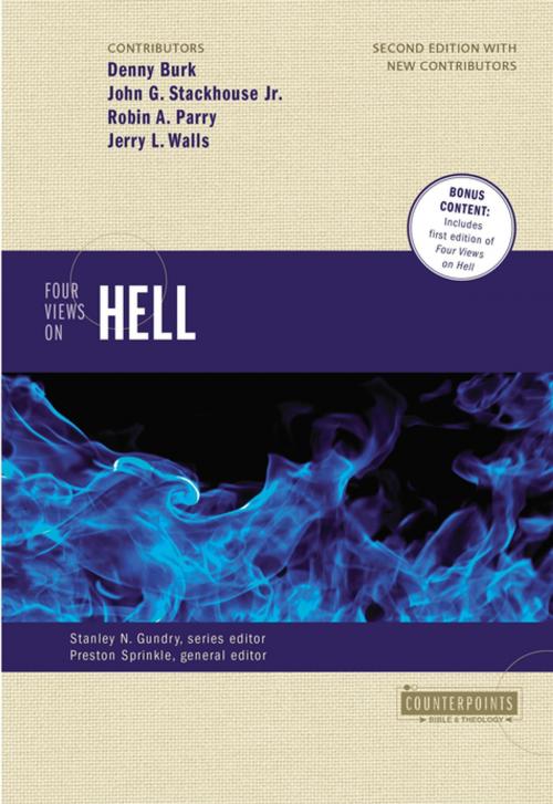 Cover of the book Four Views on Hell by Denny Burk, John G. Stackhouse, Jr., Robin Parry, Jerry Walls, Preston Sprinkle, Stanley N. Gundry, Zondervan, Zondervan Academic