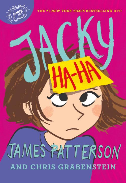 Cover of the book Jacky Ha-Ha by James Patterson, Chris Grabenstein, Little, Brown and Company