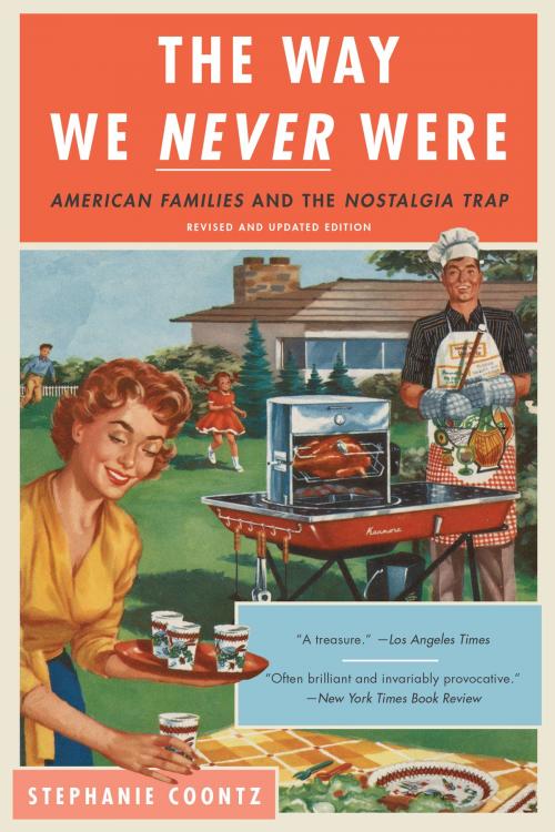 Cover of the book The Way We Never Were by Stephanie Coontz, Basic Books