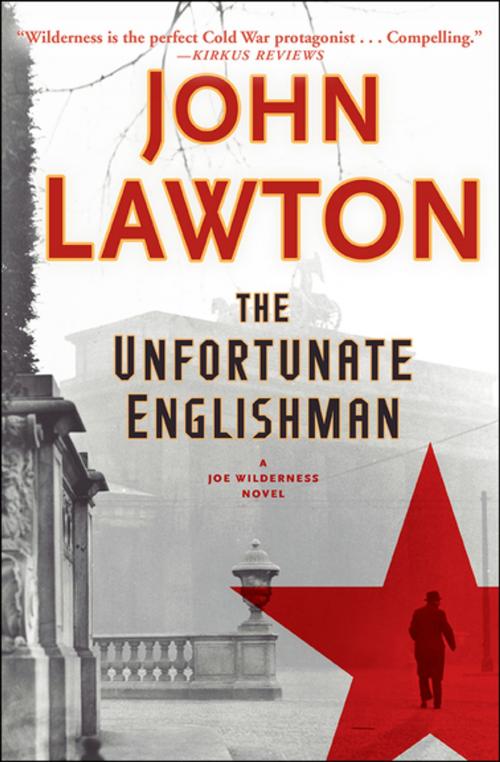 Cover of the book The Unfortunate Englishman by John Lawton, Grove Atlantic