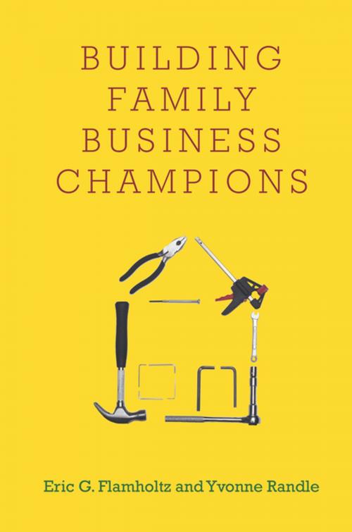 Cover of the book Building Family Business Champions by Eric G. Flamholtz, Yvonne Randle, Stanford University Press