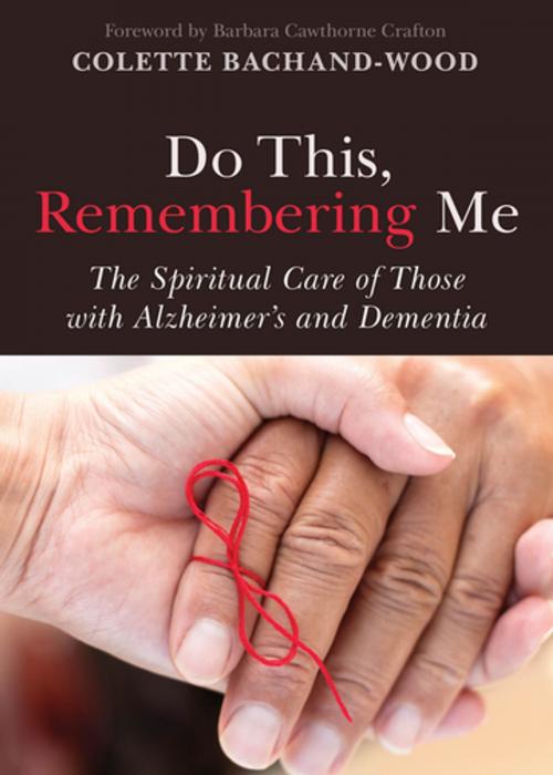 Cover of the book Do This, Remembering Me by Colette Bachand-Wood, Church Publishing Inc.