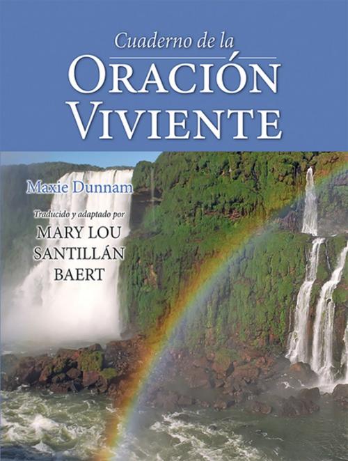 Cover of the book Cuaderno de la Oración Viviente by Maxie Dunnam, Upper Room