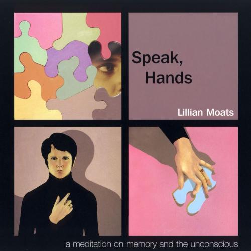 Cover of the book Speak, Hands by Lillian Moats, Three Arts Press