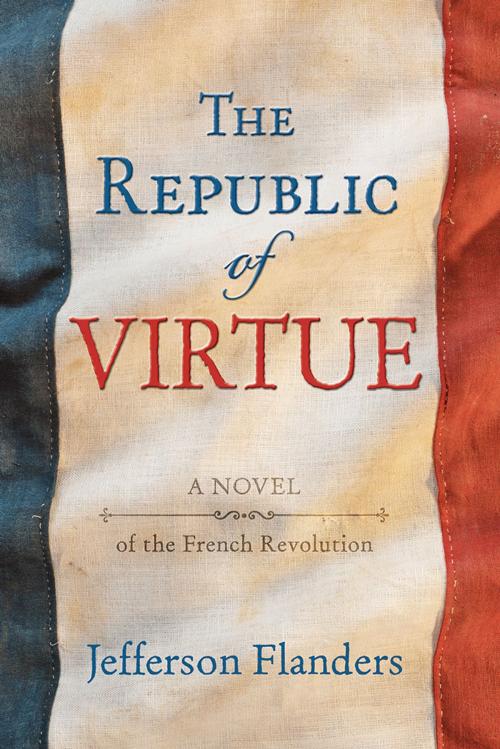 Cover of the book The Republic of Virtue by Jefferson Flanders, Munroe Hill Press