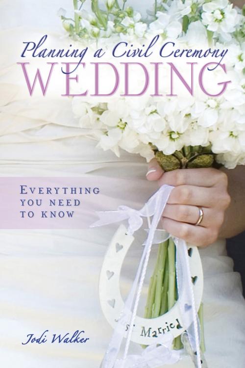 Cover of the book Planning a Civil Ceremony Wedding by Jodi Walker, Andrews UK