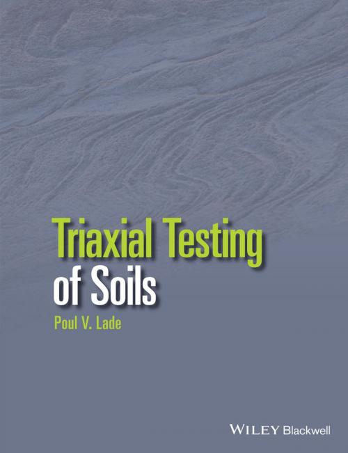 Cover of the book Triaxial Testing of Soils by Poul V. Lade, Wiley