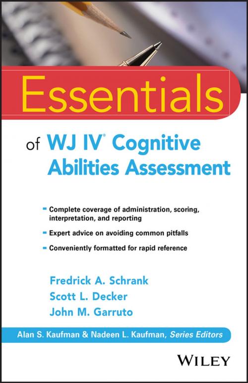 Cover of the book Essentials of WJ IV Cognitive Abilities Assessment by Fredrick A. Schrank, Scott L. Decker, John M. Garruto, Wiley