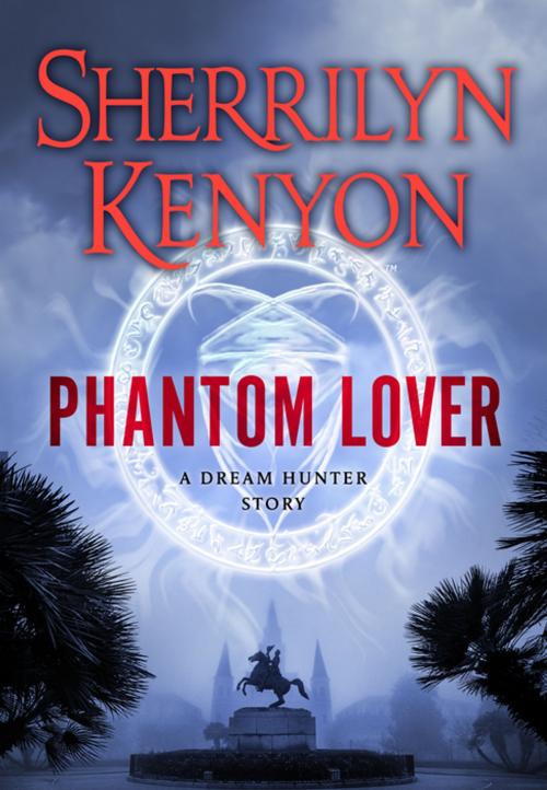 Cover of the book Phantom Lover by Sherrilyn Kenyon, St. Martin's Press