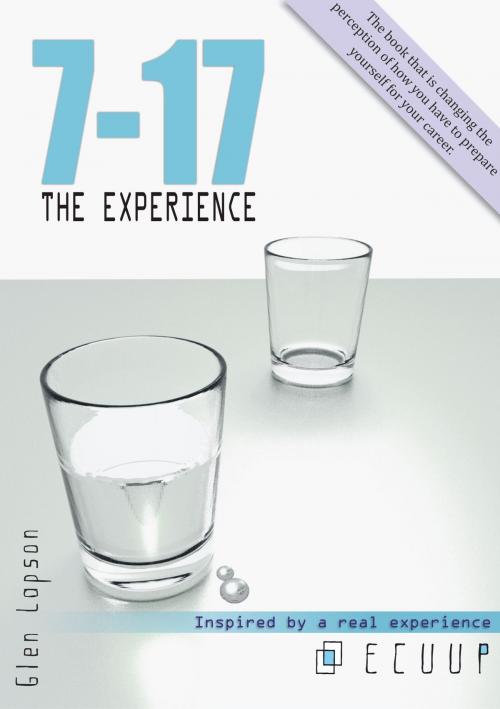 Cover of the book 7-17 The Experience by Glen Lapson, Glen Lapson
