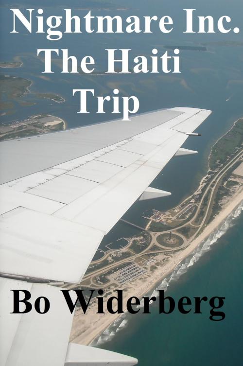 Cover of the book Nightmare Inc. The Haiti Trip. by Bo Widerberg, Bo Widerberg