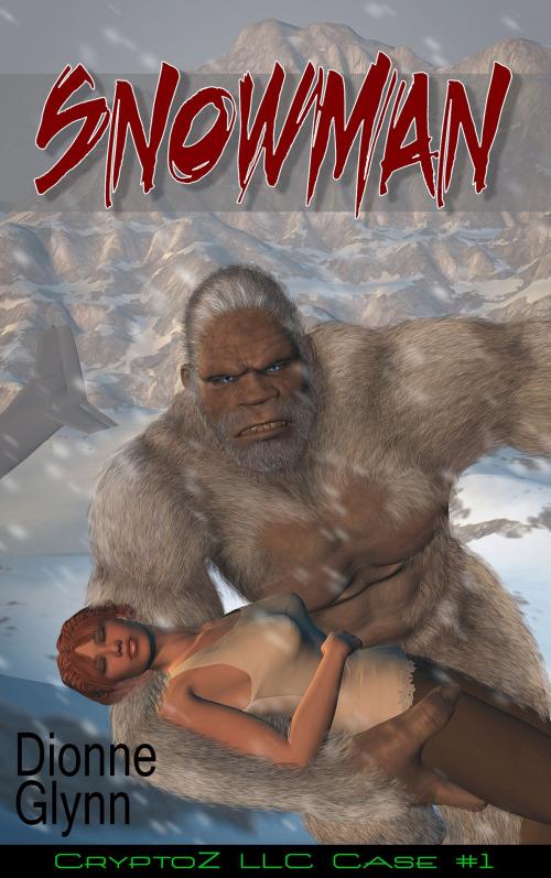 Cover of the book Snowman: CryptoZ LLC Book 1 by Dionne Glynn, Dionne Glynn