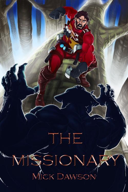 Cover of the book The Missionary by Mick Dawson, Mick Dawson