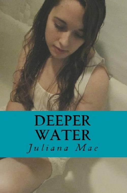 Cover of the book Deeper Water by Juliana Mae, Juliana Mae
